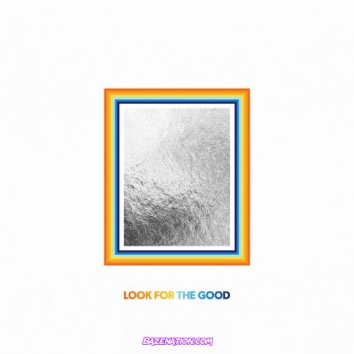 DOWNLOAD ALBUM: Jason Mraz – Look For The Good [Zip File]