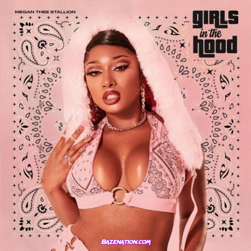 Megan Thee Stallion - Girls in the Hood Mp3 Download