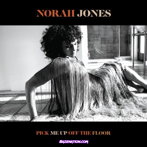 DOWNLOAD ALBUM: Norah Jones – Pick Me Up off the Floor [Zip File]