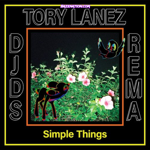 DJDS - Simple Things (feat. Tory Lanez & Rema) Mp3 Download