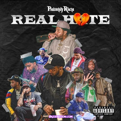DOWNLOAD ALBUM: Philthy Rich - Real Hate [Zip File]