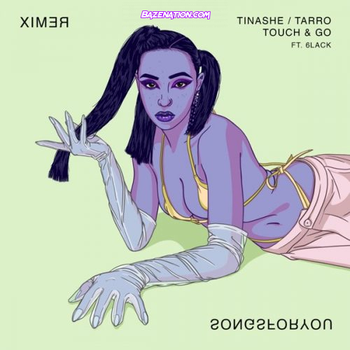 Tinashe Ft. Tarro & 6LACK – Touch & Go (Remix) Mp3 Download