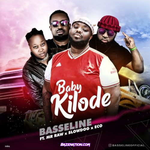 Basseline ft. Mr Raw, Slowdog & Eco – Baby Kilode Mp3 Download