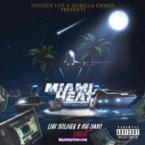 Luh Soldier, Big Yavo & Li Heat - Miami Heat Mp3 Download