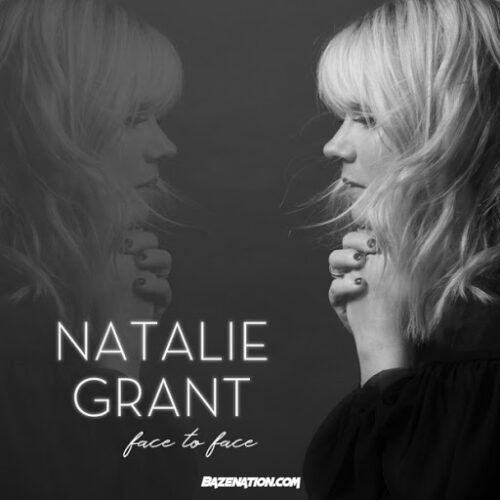 Natalie Grant – Face To Face Mp3 Download