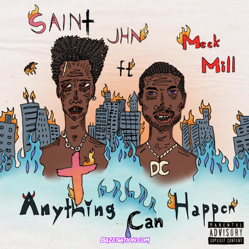 SAINt JHN - Anything Can Happen Ft. Meek Mill MP3 Download