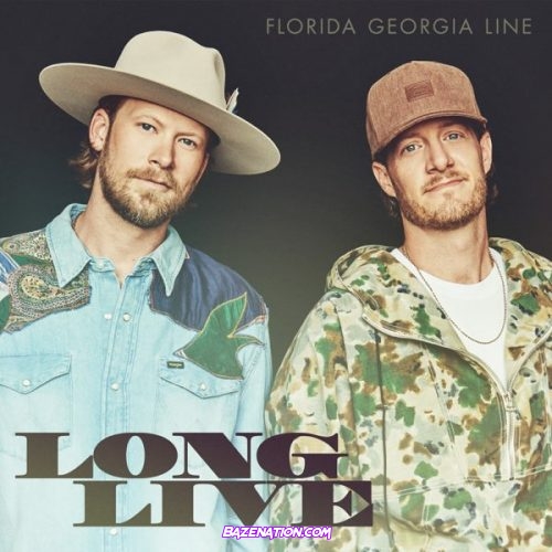 Florida Georgia Line - Long Live Mp3 Download