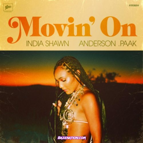 India Shawn - Movin' On ft. Anderson .Paak Mp3 Download