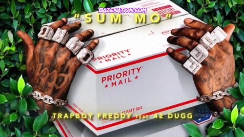 Trapboy Freddy & 42 Dugg - Sum Mo Mp3 Download