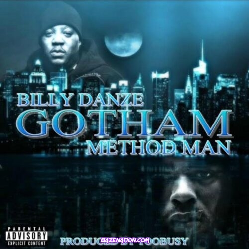 Billy Danze - Gotham ft. Method Man Mp3 Download