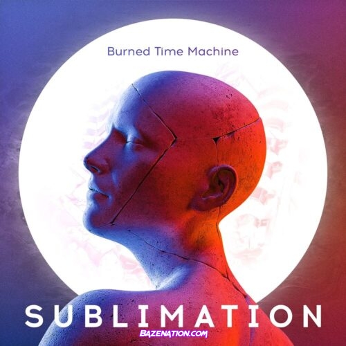 DOWNLOAD EP: Burned Time Machine - Sublimation [Zip File]