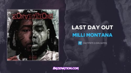 Milli Montana - Last Day Out Mp3 Download