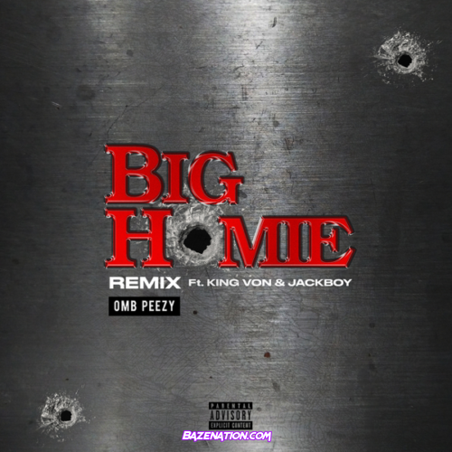 OMB Peezy, Jackboy & King Von - Big Homie (Remix) Mp3 Download