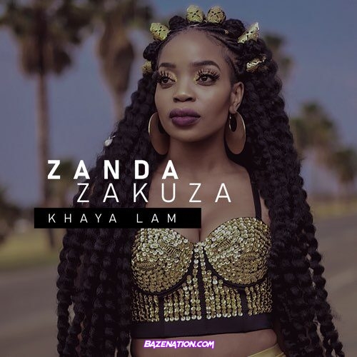 DOWNLOAD ALBUM: Zanda Zakuza – Khaya Lam [Zip File]