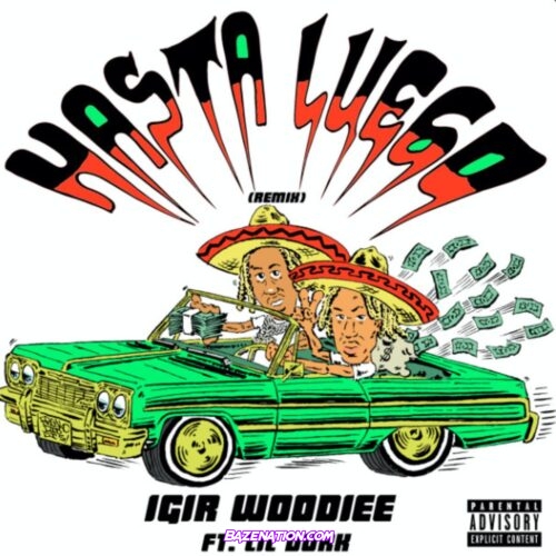 IGIR Woodiee - Hasta Luego ft. Lil Durk Mp3 Download