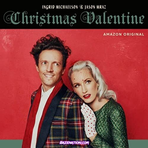 Ingrid Michaelson & Jason Mraz - Christmas Valentine Mp3 Download