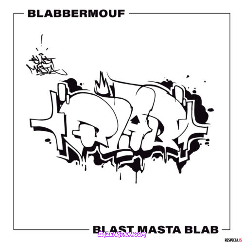 DOWNLOAD EP: BlabberMouf - BlastMastaBlab [Zip File]