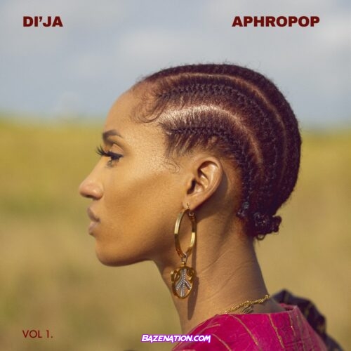 DOWNLOAD EP: Di’Ja - Aphropop, Vol. 1 [Zip File]