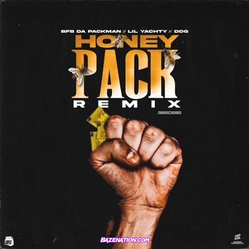 Bfb Da Packman - Honey Pack (Remix) Ft. Lil Yachty & DDG Mp3 Download