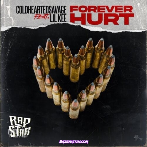 Coldheartedsavage - Forever Hurt ft. Lil Kee Mp3 Download