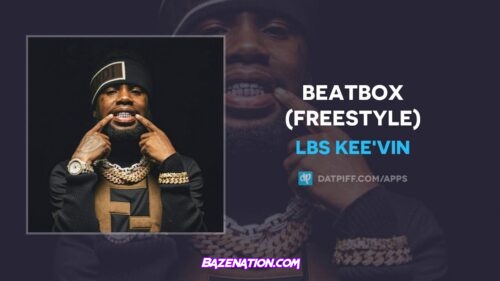 LBS Kee'vin - Beatbox (Freestyle) Mp3 Download