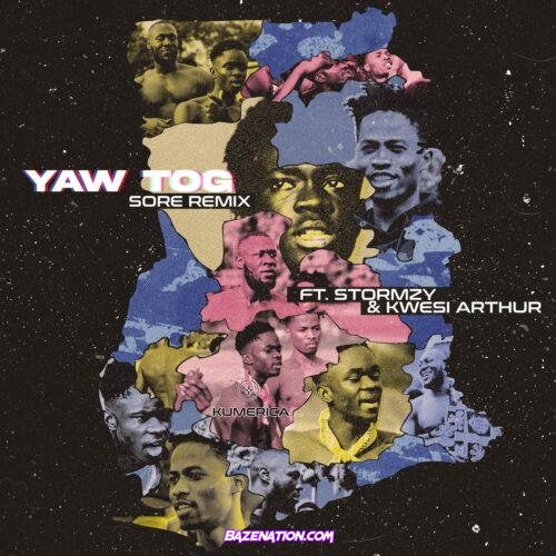 Yaw Tog - Sore (Remix) ft. Stormzy & Kwesi Arthur Mp3 Download