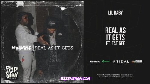 Lil Baby - Real As It Gets Ft. EST Gee MP3 Download