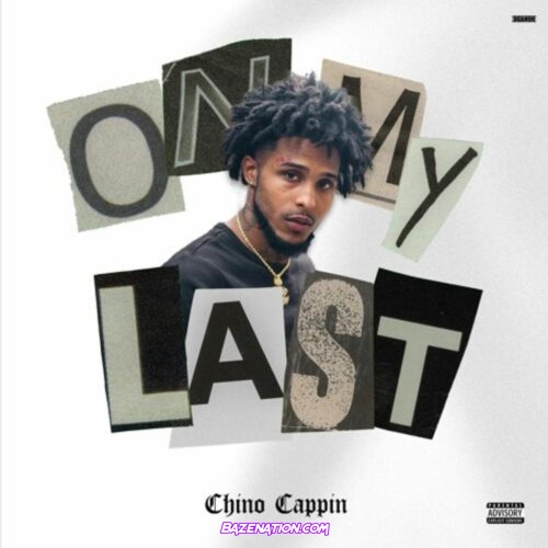 Chino Cappin - On My Last Mp3 Download