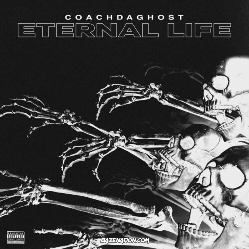 CoachDaGhost - Eternal Life Mp3 Download