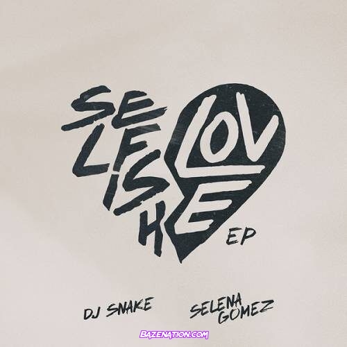 DJ Snake & Selena Gomez - Selfish Love (Jack Chirak Remix) Mp3 Download