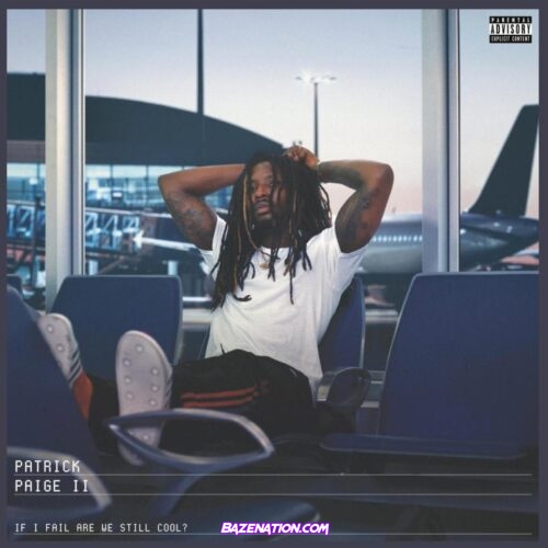 Patrick Paige II – Ain't Talkin Bout Much Ft. Syd Mp3 Download