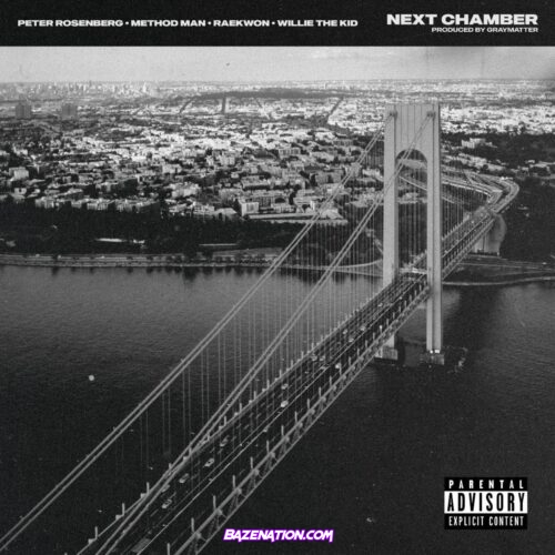 Peter Rosenberg - Next Chamber Ft. Method Man, Raekwon & Willie The Kid Mp3 Download