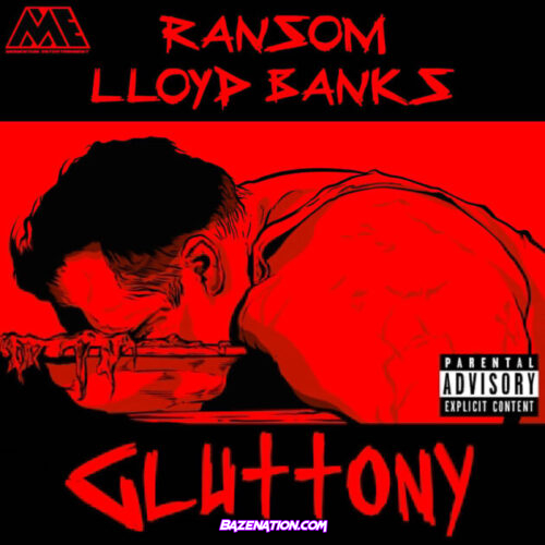 Ransom - Gluttony Ft. Lloyd Banks Mp3 Download