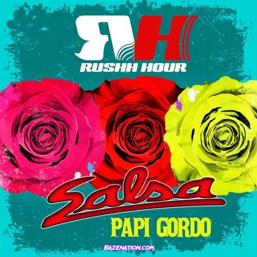    Rushh Hour, Papi Gordo - Salsa Mp3 Download