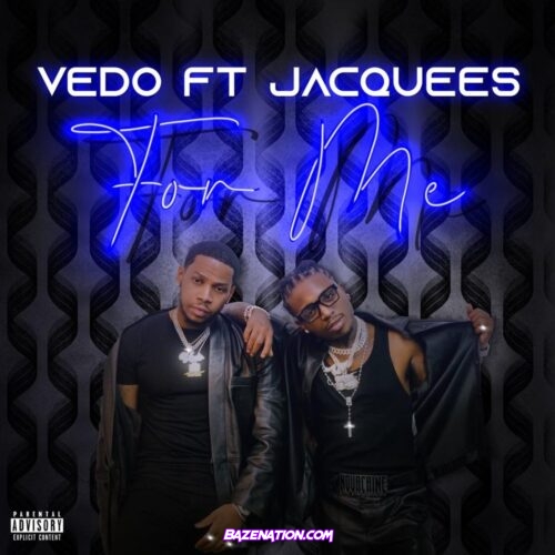 Vedo - For Me ft. Jacquees Mp3 Download