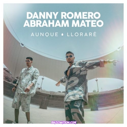 Danny Romero & Abraham Mateo – Aunque Lloraré Mp3 Download