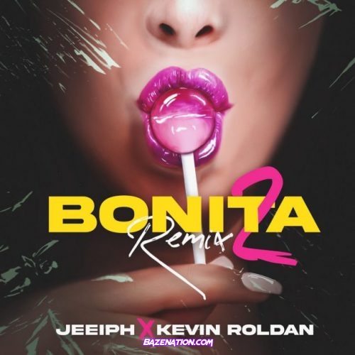 Jeeiph & Kevin Roldan – Bonita (Remix 2) Mp3 Download