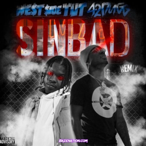 Westside Tut - Sinbad (Remix) Ft. 42 Dugg Mp3 Download