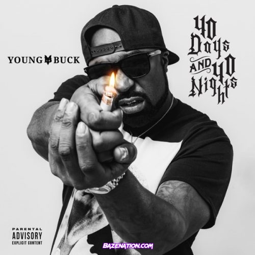 Young Buck - 40 Days and 40 Nights Download Ep Zip