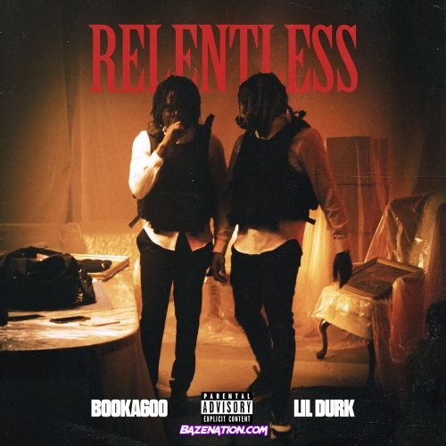 Booka600 & Lil Durk – Relentless Mp3 Download