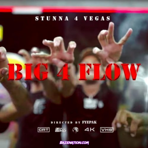 Stunna 4 Vegas - BIG 4 Flow Mp3 Download