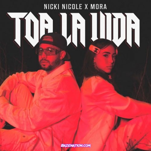 NICKI NICOLE & Mora – Toa La Vida Mp3 Download