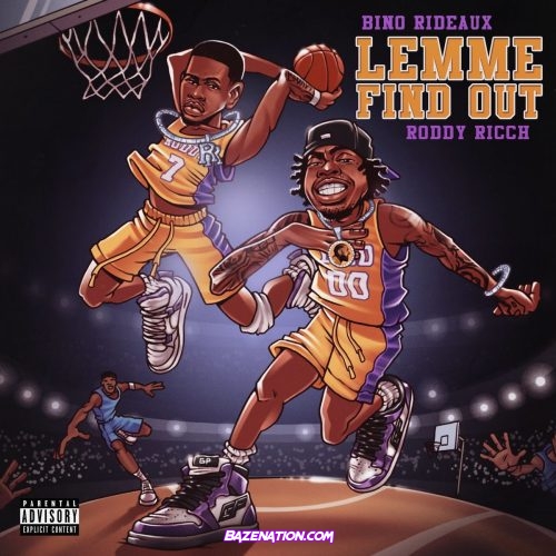 Bino Rideaux & Roddy Ricch - Lemme Find Out Mp3 Download