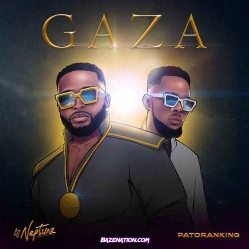 DJ Neptune - Gaza (feat. Patoranking) Mp3 Download