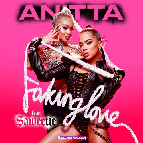 Anitta – Faking Love (feat. Saweetie) Mp3 Download