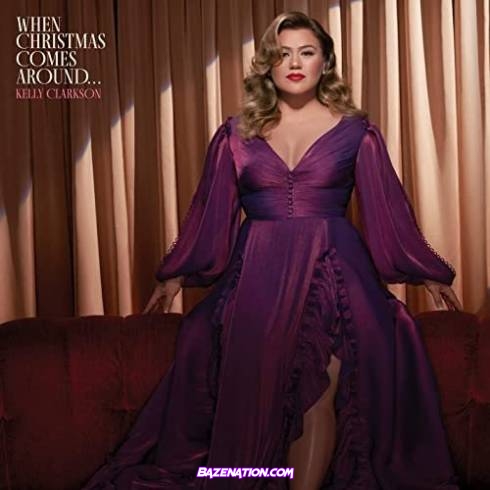 Kelly Clarkson - When Christmas Comes Around… Download Album Zip