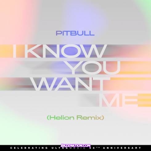 Pitbull - I Know You Want Me (Calle Ocho) [Helion Remix] Mp3 Download