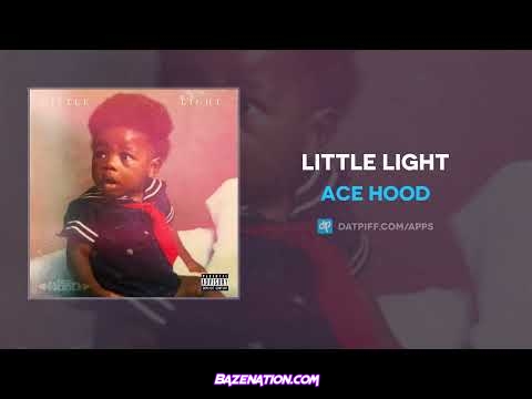 Ace Hood - Little Light Mp3 Download