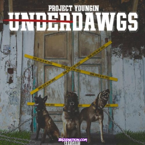 Project Youngin - Underdawgs Mp3 Download