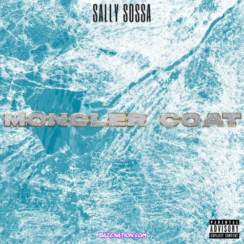 Sally Sosa – Mocler Coat Mp3 Download